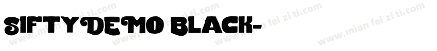 SiftyDEMO Black字体转换